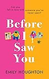 Before I Saw You