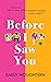 Before I Saw You
