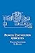 Power Converter Circuits (Electrical and Computer Engineering Book 119)