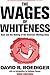 The Wages of Whiteness