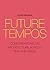 Future Tempos