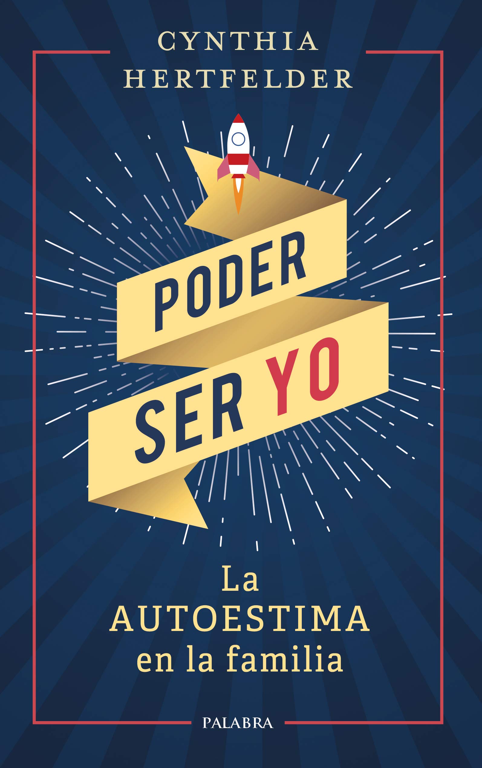 Poder Ser Yo. La Autoestima En La Familia (Paperback)