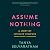 Assume Nothing: A Story of Intimate Violence