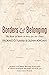 Borders and Belonging: The Book of Ruth: A Story for Our Times
