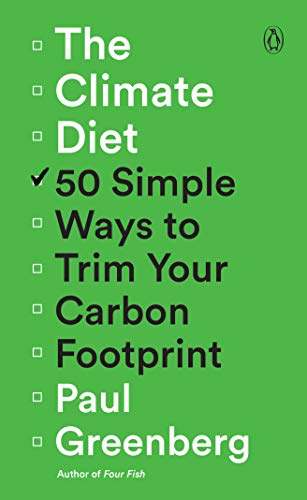 The Climate Diet: 50 Simple Ways to Trim Your Carbon Footprint (Paperback)