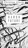 Harsh Future: Volume 1 Harsh Future: Volume 1