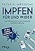 Impfen – Für und Wider: Die...