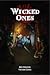 Wicked Ones