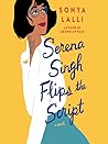 Serena Singh Flips the Script by Sonya Lalli