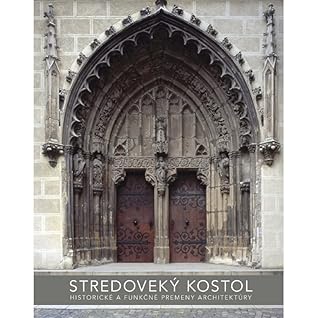 Stredoveký kostol - Historické a funkčné premeny architektúry