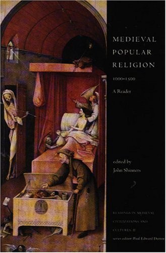Medieval Popular Religion 1000-1500: A Reader (Readings in Medieval Civilizations and Cultures, 2)