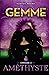 Améthyste (Gemme #2)