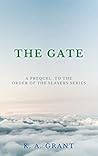 The Gate (Order of the Slayers 0.5)