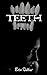 Teeth