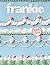 Frankie Magazine Issue #100 by Frankie Magazine