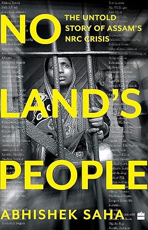 No Land's People: The Untold Story of Assam's NRC crisis