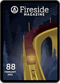 Fireside Magazine, Issue 88, February 2021