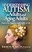 Understanding Autism in Adults and Aging Adults: Improving Diagnosis and Quality of Life