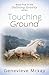 Touching Ground (Defining Gravity Series)