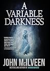 A Variable Darkness