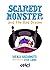 Scaredy Monster and the Bad...