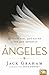 Angeles: Quiénes son, qué hacen y por qué importa / Angels (Spanish Edition)