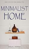 Minimalist Home: Simply Less! Cozy Home, Minimal Style