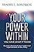 Your Power Within, You Have What It Takes!