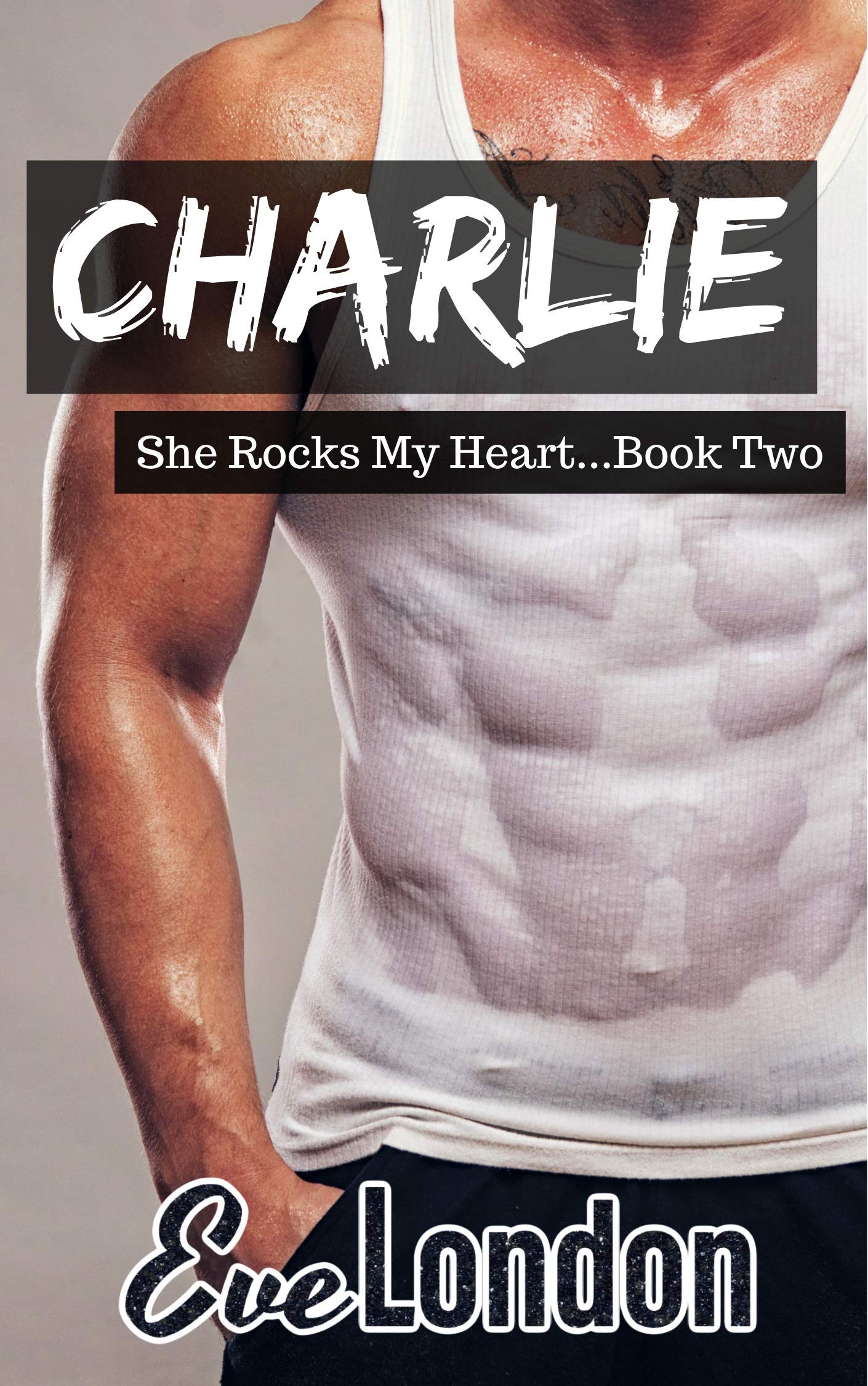 Charlie (She Rocks My Heart Book 2)