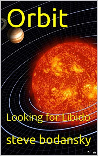 Orbit: Looking for Libido