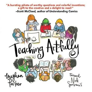 Teaching Artfully (Paperback)