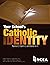 Your School s Catholic Identity by Max T. Engel