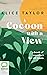A Cocoon with a View