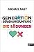 Generation Beziehungsunfähig. Die Lösungen
