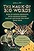 The Magic of Big Words: How...