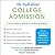 The Truth About College Admission: A Family Guide to Getting In and Staying Together