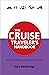 The Cruise Traveler's Handbook: How to find and enjoy unforgettable cruise vacations
