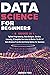 Data Science for Beginners:...