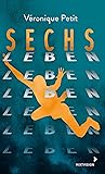 Sechs Leben