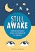 Still Awake: Responsive sleep tools for toddlers to tweens
