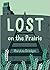 Lost on the Prairie