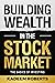 Building Wealth in the Stock Market by Kadeem Roberts