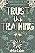 Trust the Training: Becomin...
