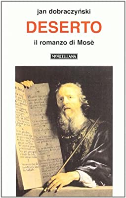 Deserto. Il romanzo di Mosè