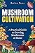 Mushroom Cultivation by Barton Press