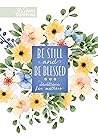 Be Still and Be Blessed: 365 Daily Devotions for Mothers