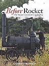Before Rocket: The Steam Locomotive up to 1829