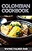 COLUMBIAN COOKBOOK: The Ult...