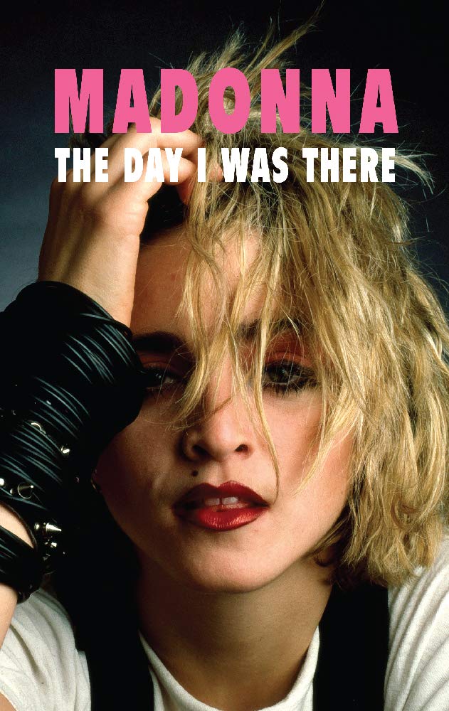 Madonna – The Day I Was There (Kindle Edition)