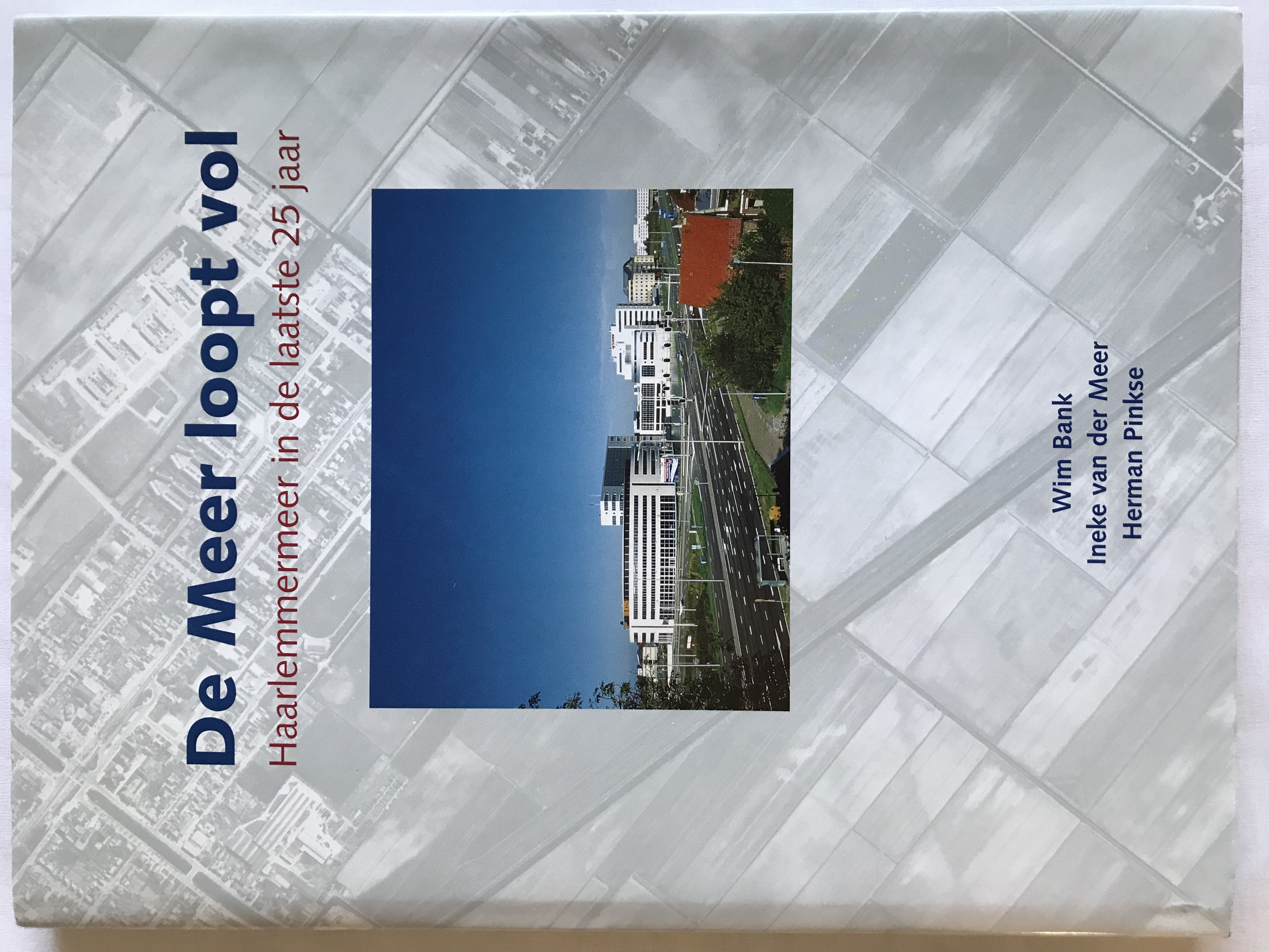 De Meer loopt vol. Haarlemmermeer in de laatste 25 jaar